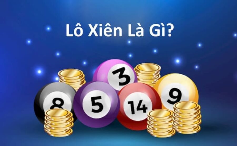Khái niệm xiên lô cơ bản